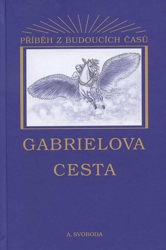 Gabrielova cesta - Aleš Svoboda