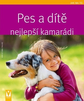 Pes a dítě Nejlepší kamarádi