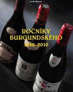 Kniha Ročníky burgundského 1846 - 2010 - Jacky Rigaux
