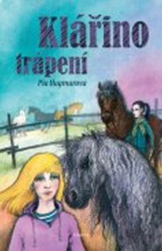 Kniha Klářino trápení - Pia Hagmarová