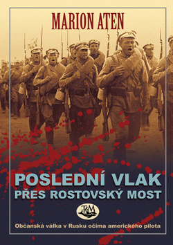Kniha Poslední vlak přes rostovský most - Marion Aten
