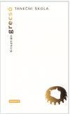Kniha Taneční škola - Krisztián Grecsó