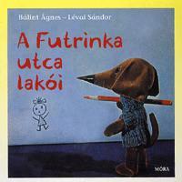 A Futrinka utca lakói