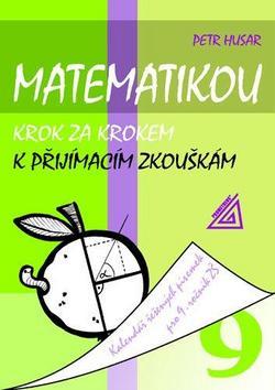 Matematikou krok za krokem k přijímacím zkouškám pro 9.r.ZŠ - Petr Husar kúpite na Panta Rhei