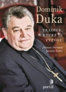 Dominik Duka Tradice, která je výzvou