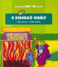 A didergő király