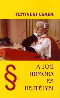 A jog humora és rejtélyei