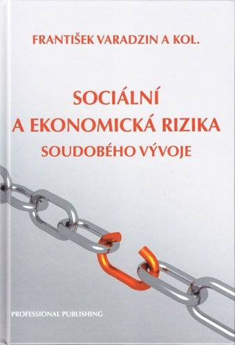 Sociální a ekonomická rizika soudobého vývoje - František Varadzin