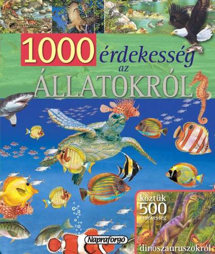1000 érdekesség az állatokról