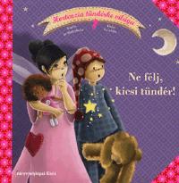 Kniha Ne félj, kicsi tündér! - Kolektív autorov,Sophie de Mullenheim