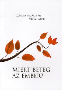 Kniha Miért beteg az ember? - Kolektív autorov,Natália Kövesdi