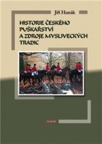 Kniha Historie českého puškařství a zdroje mysliveckých tradic