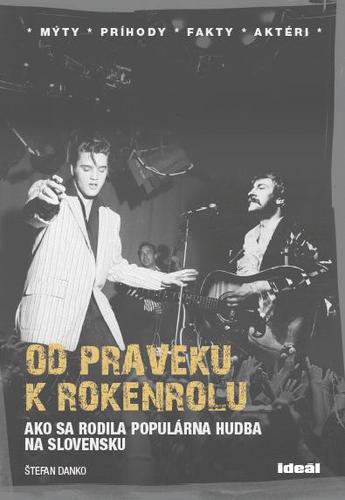 Od praveku k rokenrolu - Štefan Danko