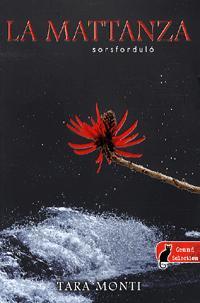 Kniha La mattanza - Sorsforduló - Tara Monti