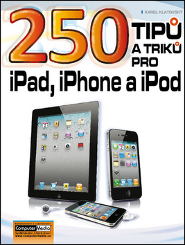 Kniha 250 tipů a triků pro iPad, iPhone a iPod