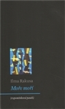 Moře moří - Ilma Rakusa,Alena Mrázková