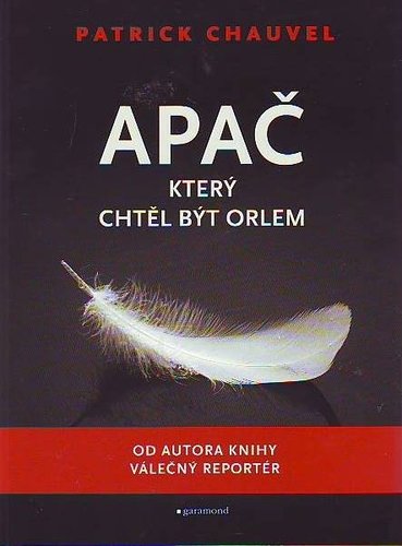 Apač, který chtěl být orlem