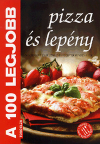 A 100 legjobb pizza és lepény
