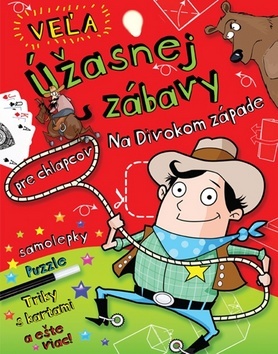 Kniha Veľa úžasnej zábavy Na divokom západe