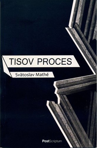 Kniha Tisov proces - Svätoslav Mathé