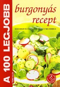 A 100 legjobb burgonyás recept