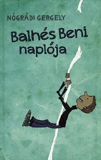 Balhés Beni naplója