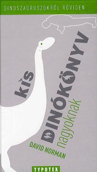 Kniha Kis dinókönyv nagyoknak - David Norman
