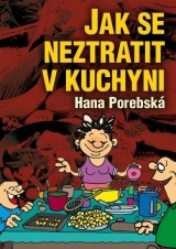 Kniha Jak se neztratit v kuchyni - Hana Porebská
