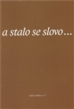 A stalo se slovo...
