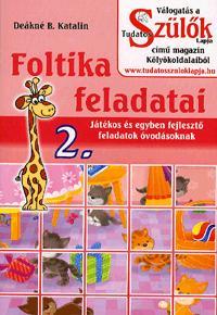 Foltika feladatai 2. - Játékos és egyben fejlesztő feladatok óvodásoknak