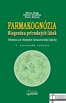 Farmakognózia - Pavel Mučaji,Milan Nagy,Daniel Grančai