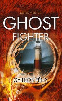 Ghost Fighter - Gyilkos fény - Derek Meister