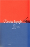 Kniha Literární biografie jako křižovatka žánrů