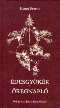Édesgyökér - Öregnapló