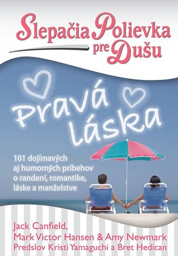 Slepačia polievka pre dušu: Pravá láska