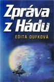 Kniha Zpráva z Hádu - Edita Dufková