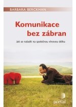 Kniha Komunikace bez zábran - Barbara Berckhanová,Pravoslav Prokeš