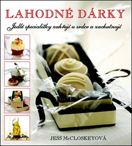 Kniha Lahodné dárky - Jess McCloskeyová