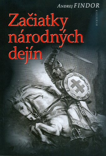 Kniha Začiatky národných dejín - Andrej Findor