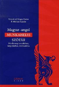 Magyar-angol munkahelyi szótár - Mozsárné Magay Eszter,Kolektív autorov