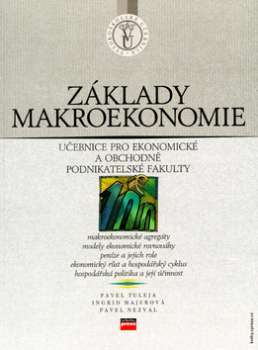 Základy makroekonomie - Ingrid Majerová,Pavel Nezval,Pavel Tuleja