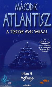 Második Atlantisz I. - A tízezer éves varázs