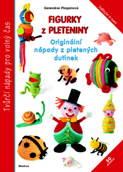 Kniha Figurky z pleteniny - Geneviéve Ploquinová