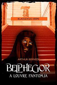 Kniha Belphegor - Arthur Bernéde