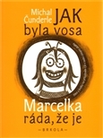 Jak byla vosa Marcelka ráda, že je