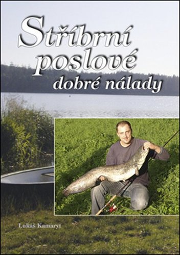 Kniha Stříbrní poslové dobré nálady