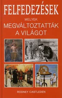 Felfedezések, melyek megváltoztatták a világot