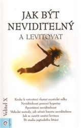 Kniha Jak být neviditelný a levitovat - X Velitel
