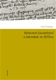 Reformní kazatelství a Jakoubek ze Stříbra