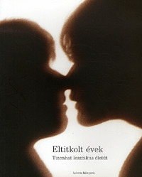 Eltitkolt évek